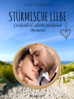 cover image of Stürmische Liebe. Cocktails und allerlei prickelnde Momente